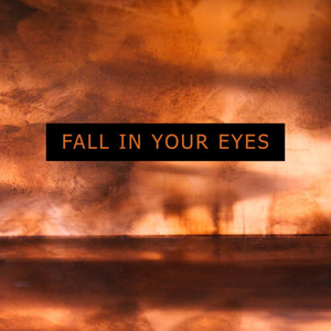 Fall in Your Eyes