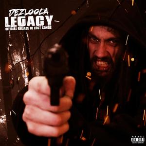 Dezlooca Legacy (Explicit)