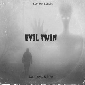 Evil Twin (feat. M5ive) [Explicit]