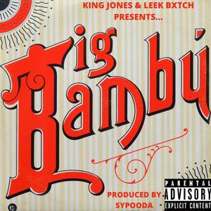 Big Bambu (feat. Leek Bxtch) [Explicit]