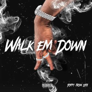 Walk Em Down (Explicit)