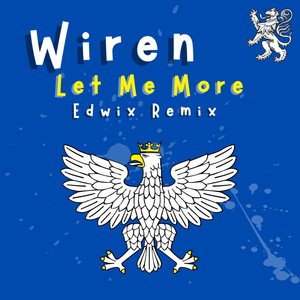 Let Me More (Edwix Remix)