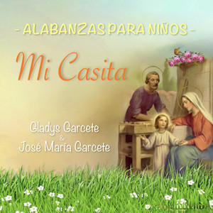 Alabanzas Para Niños - Mi Casita