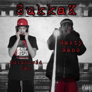 SukkaK (feat. Nazty Nano) (Explicit)