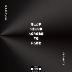 Slap Heard Across Yo Face (feat. REI13) (Explicit)