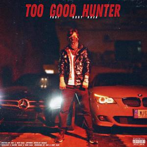 Too Good Hunter (Explicit)