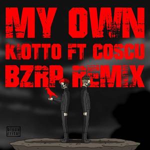 My Own (BZRP Remix)