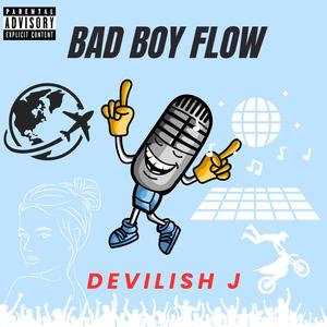 Bad Boy Flow (Explicit)