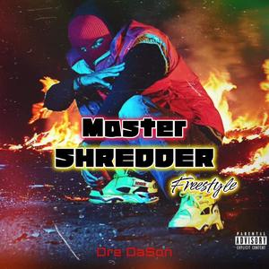 Master Shredder (Explicit)