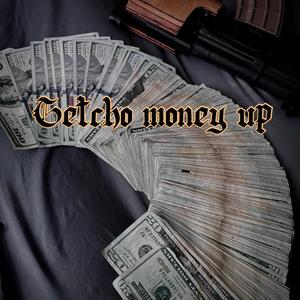 GETCHO MONEY UP (Explicit)