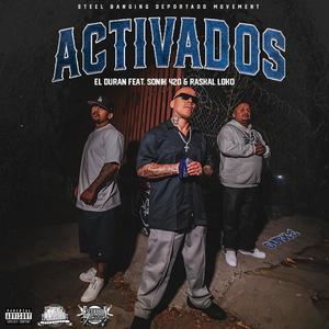 Activados (feat. Sonik 420 & Raskal Loko) [Explicit]