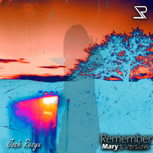 Remember (Mary’s Version)