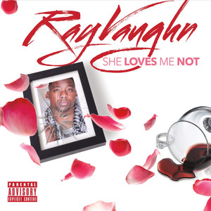 She Loves Me Not (Explicit)