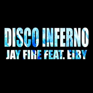 Disco Inferno (feat. Eiby)