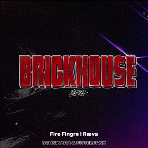 Fire Fingre I Ræva (Brickhouse 2024) [Explicit]