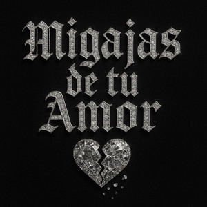 Migajas de tu amor