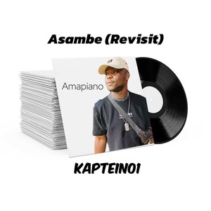 Asambe (Revisit) (Amapiano Version)