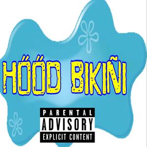 HOOD BIKINI (Explicit)