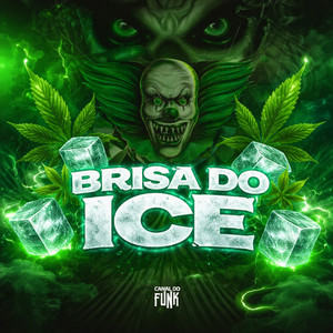 BRISA DO ICE (Explicit)