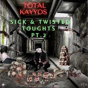 SICK & TWISTED THOUGHTS Pt. 2 (Explicit)