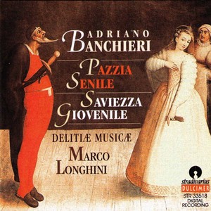 Banchieri: La pazzia senile & Saviezza giovenile