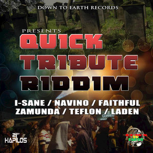 Quick Tribute Riddim