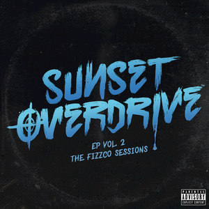 Sunset Overdrive Vol. 2: The FizzCo Sessions - EP