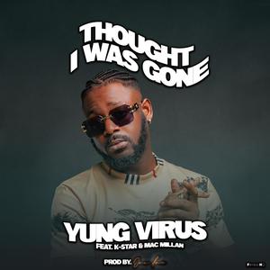 Thought I Was Gone (feat. K-Star & Mac Millan) [Explicit]