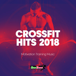 CrossFit Hits 2018: Motivation Training Music