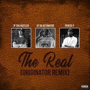 The Real (Originator Remix) [feat. Percee P]