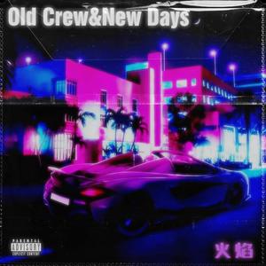 Old Crew&New Days