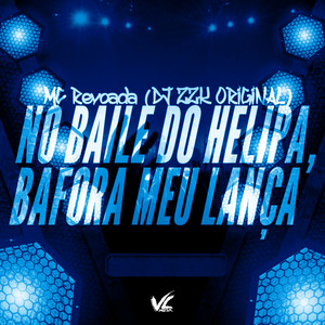 No Baile do Helipa Bafora Meu Lança (Explicit)