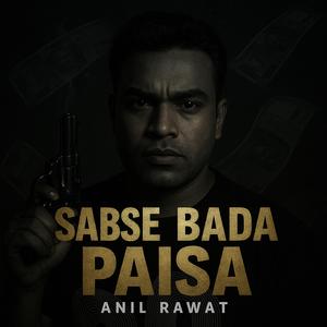 Sabse Bada Paisa