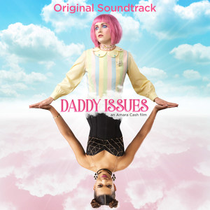 Daddy Issues (Original Soundtrack) [Explicit]