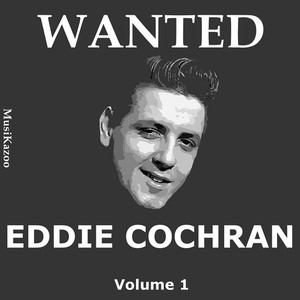 Wanted Eddie Cochran (Vol. 1)