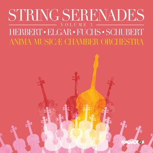 String Serenades, Vol. 3: Herbert, Elgar, Fuchs & Schubert