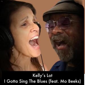 I Gotta Sing The Blues (feat. Mo Beeks)