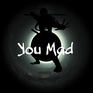 You Mad (Explicit)