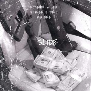 Slide (feat. Dutchie Killa Verse) [Explicit]