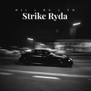 Strike Ryda (feat. Dividends & BG) (Explicit)