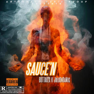 Sauce'n (feat. JredOnDaMic) [Explicit]