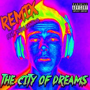 City Of Dreams (feat. Jugg Santana) [REMIX] [Explicit]