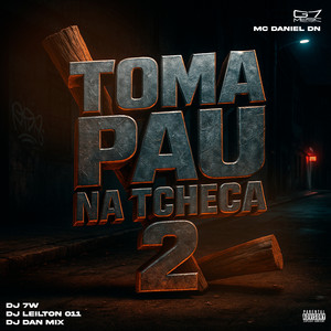 Toma Pau na Tcheca 2 (Explicit)