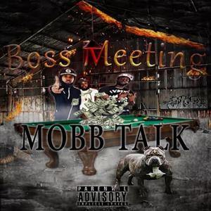 Boss Meeting Mobb Talk (Explicit)