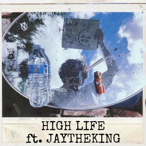 High Life (feat. JayTheKing)