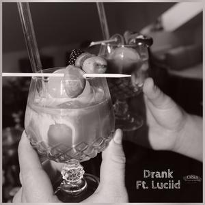 Drank (feat. Luciid) [Explicit]