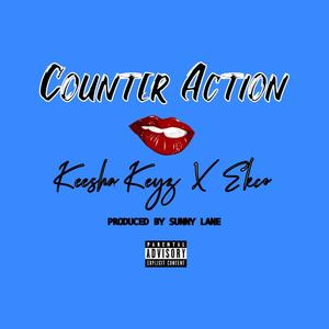 Keesha Keyz - Counter Action (feat. Ekco) (Explicit)
