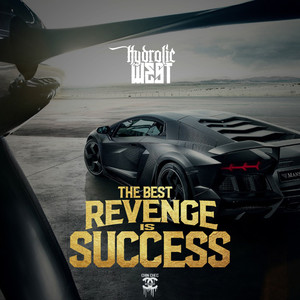 The Best Revenge Is Success (Explicit)