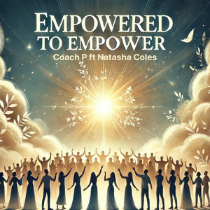 Empowered to Empower