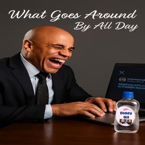 What Goes Around (Explicit)